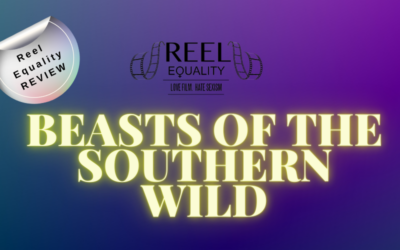 Reel Review: Beasts of the Southern Wild