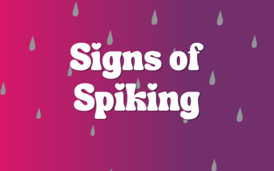 Signs of Spiking and how to #HelpAFriend